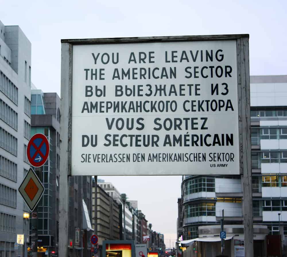 Famous sign at Checkpoint Charlie with the wording: "You are leaving the American sector".